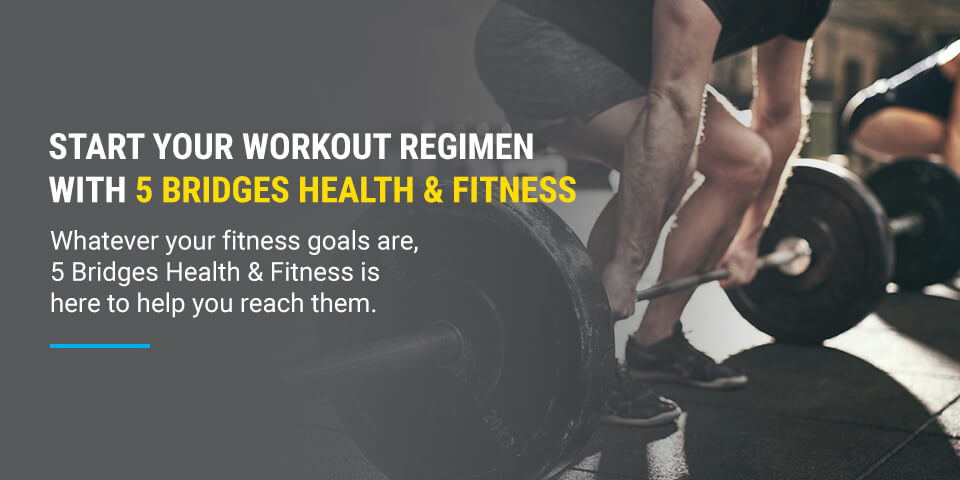 Start Your Workout Regimen With 5 Bridges Health & Fitness