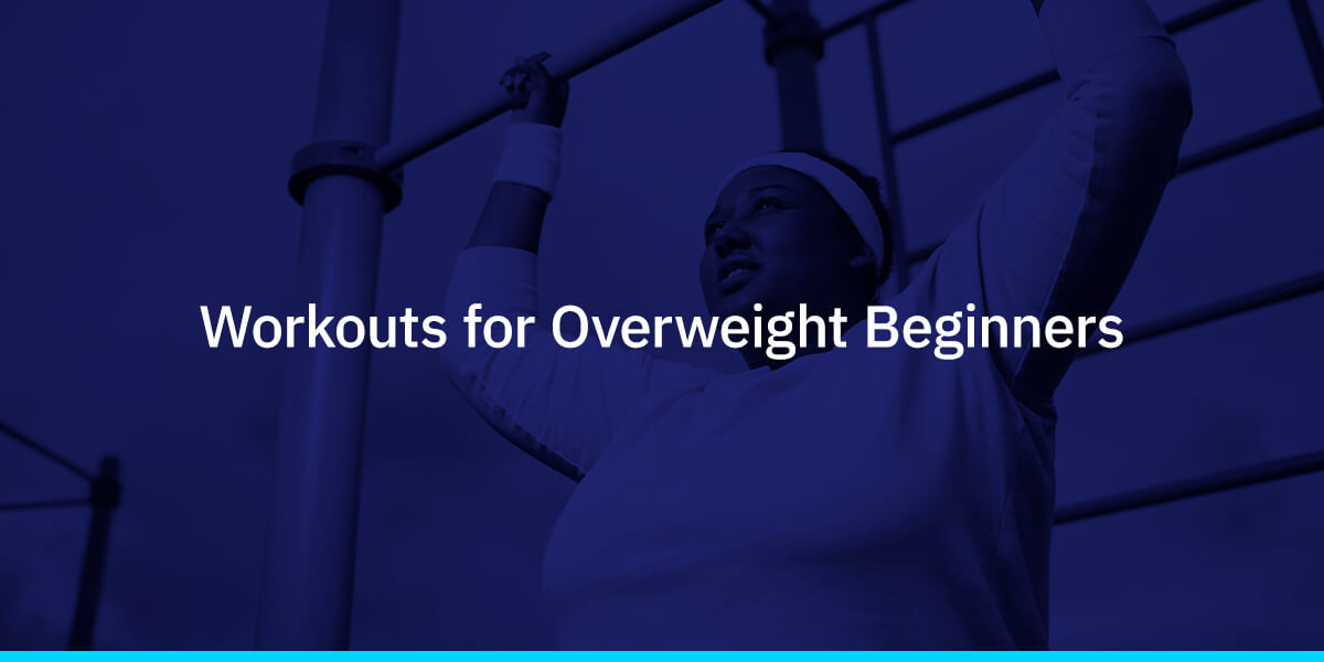 Workouts for Overweight Beginners