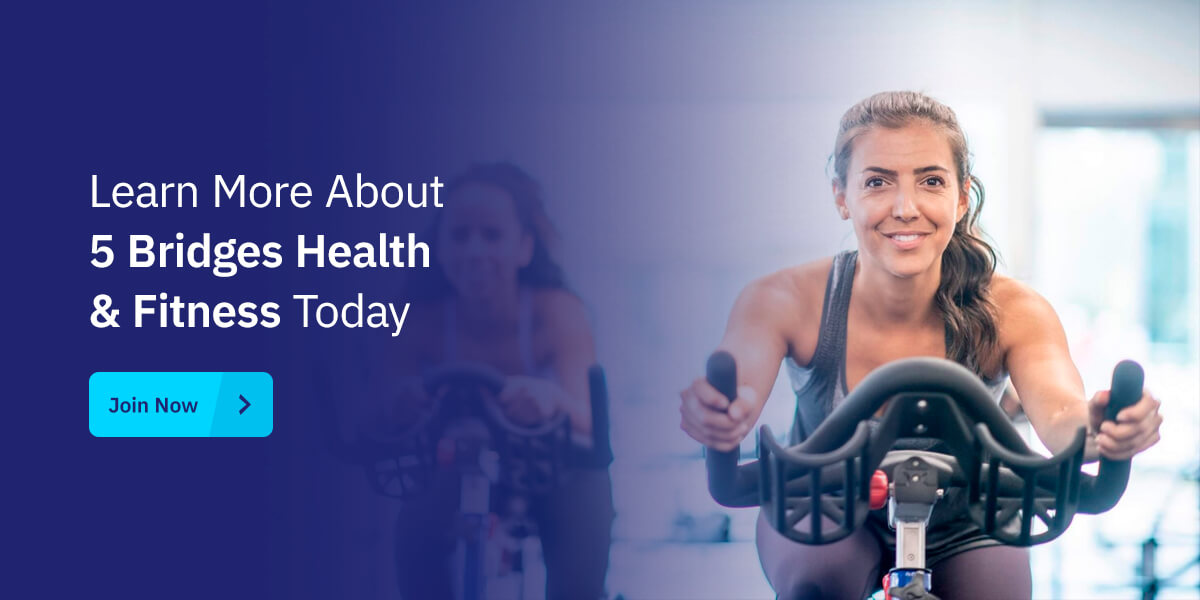 Learn More About 5 Bridges Health & Fitness Today