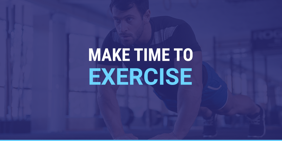 Make Time to Exercise