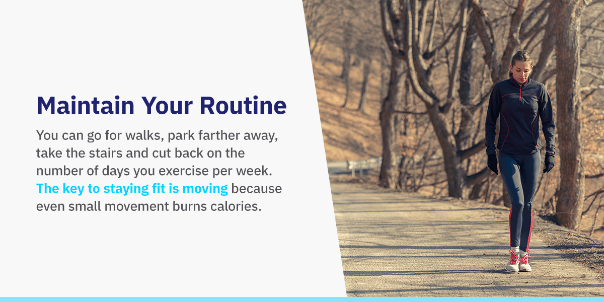 Maintain Your Routine